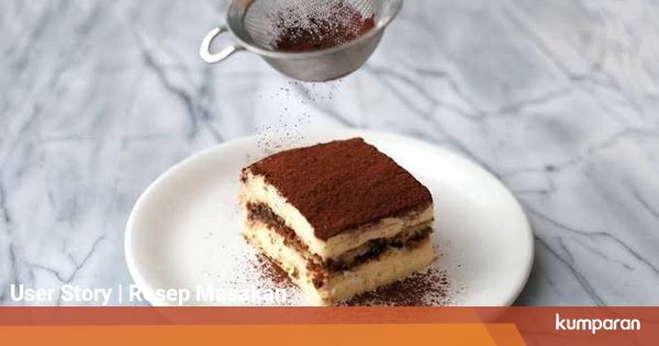 Resep  Puding  Cake Tiramisu yang Yummy kumparan com